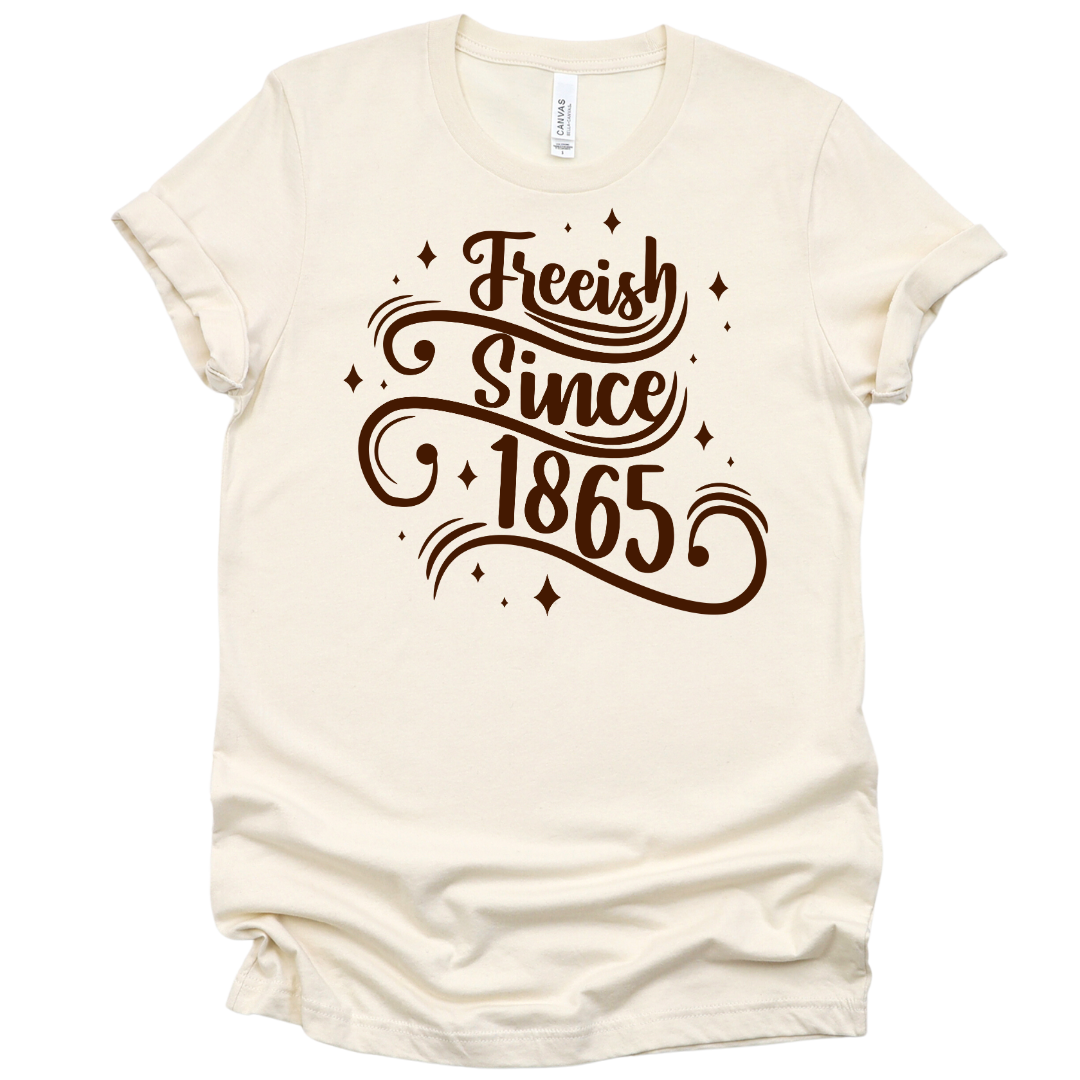 Natural tee with Freeish since 1865 written in brown
