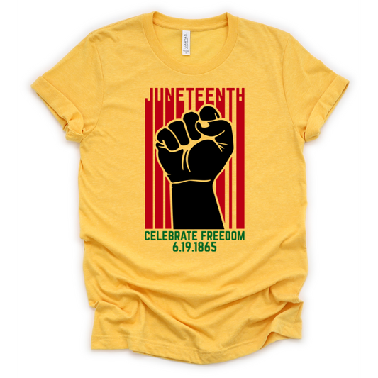 Yellow gold tee with Juneteenth, Power Fist, and Celebrate Freedom 6.19.1865