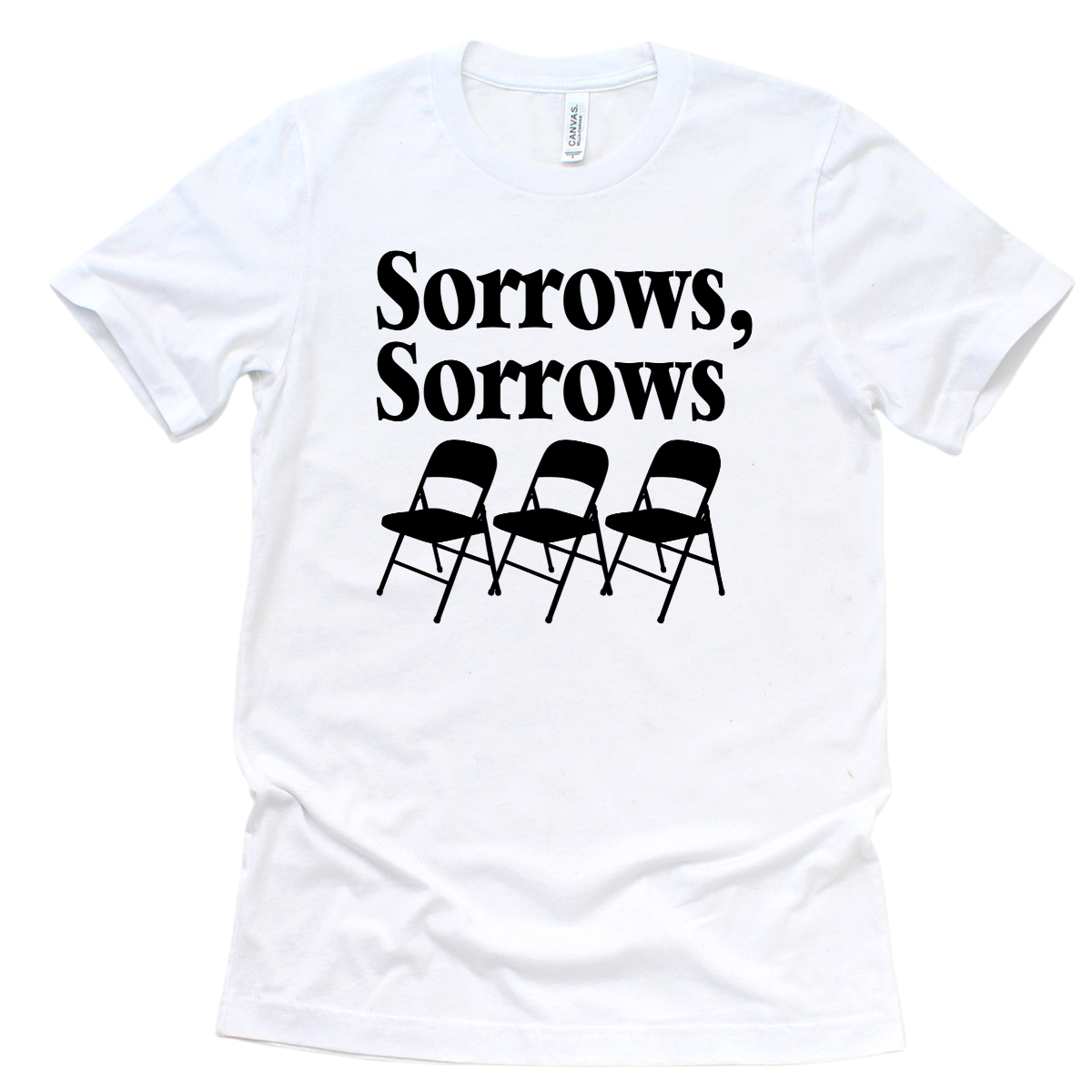 Sorrows. Sorrows. Chairs. Tee