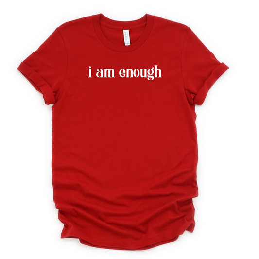 I am Enough Tee