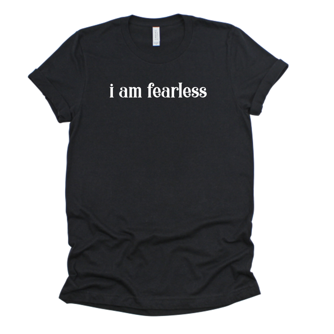 I am Fearless Tee