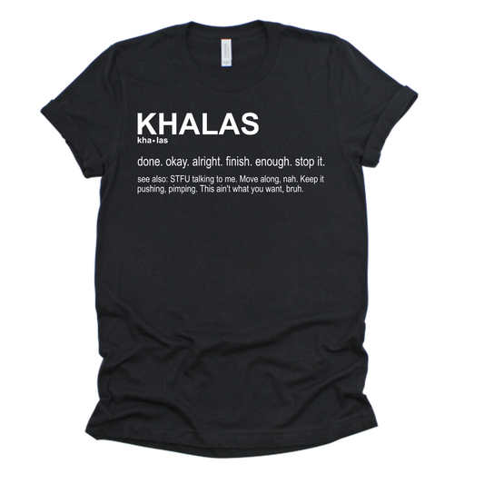 Khalas Definition Tee