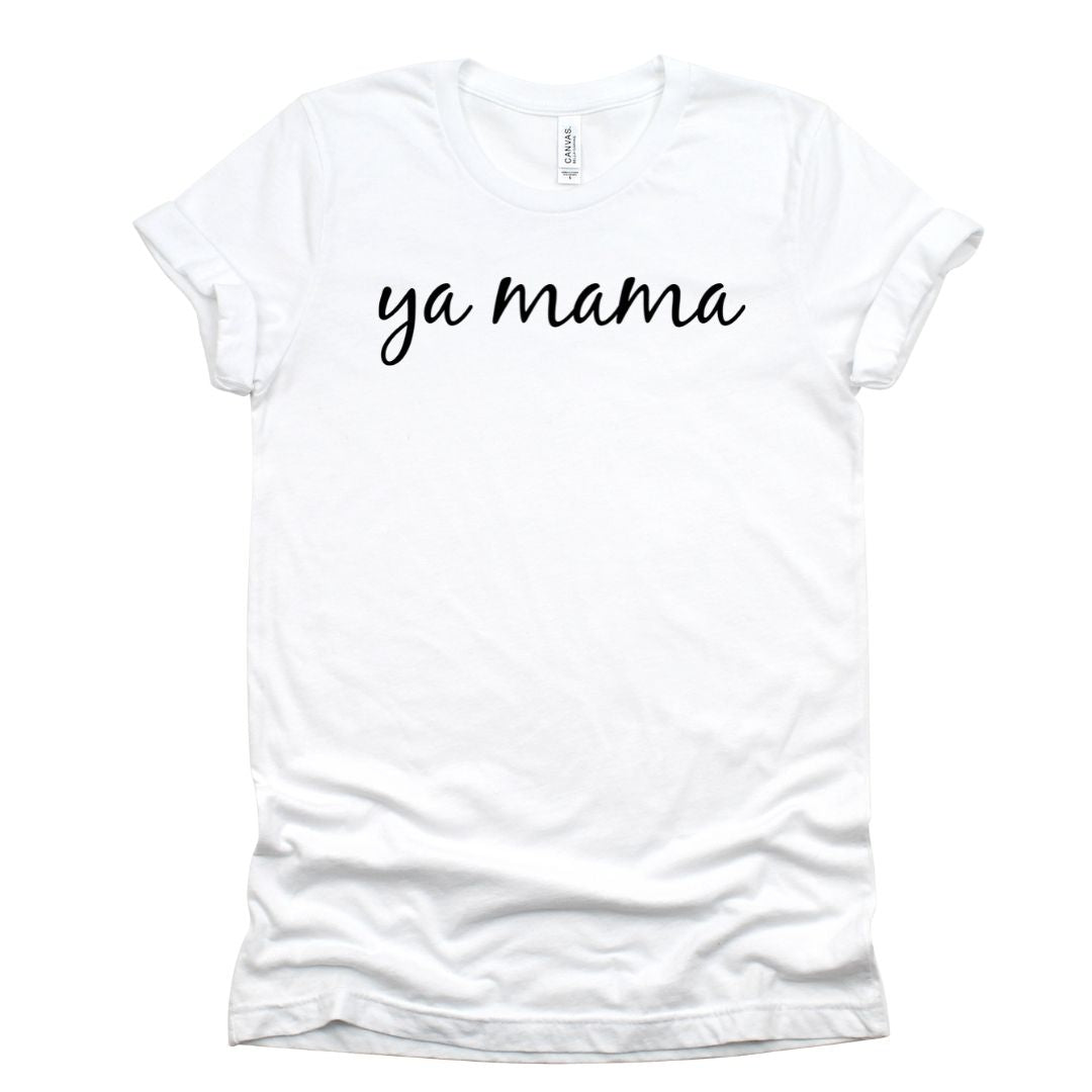 Ya Mama Tee