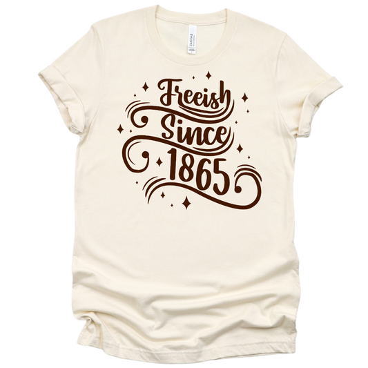 Natural tee with Freeish since 1865 written in brown